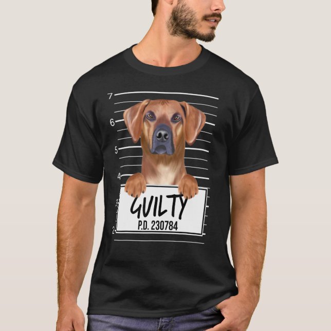 T-shirt Rhodesian Ridgeback Mugshot Guilty Chien (Devant)