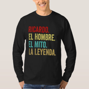 T-shirt Ricardo El Hombre El Mito La Leyenda Regalo Para R