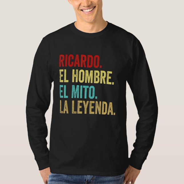 T-shirt Ricardo El Hombre El Mito La Leyenda Regalo Para R (Devant)