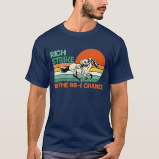 T-shirt Rich Strike Soyez Le 80-1 Chance Kentucky Winner 2