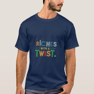 T-shirt Riches avec un tour