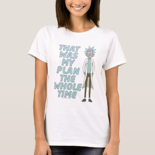 T-shirt RICK ET MORTY™ C'Était Mon Plan Tout Le Temps