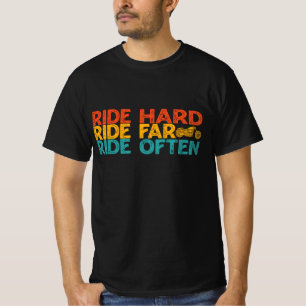 T-shirt Ride Dur Ride Far Ride Souvent Motorcycle Rider