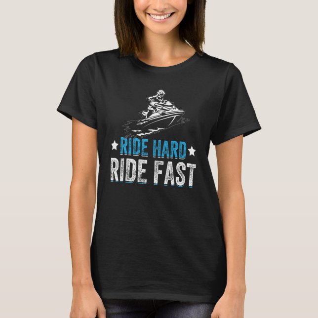 T-shirt Ride Dur Ride Fast I Jet Ski (Devant)
