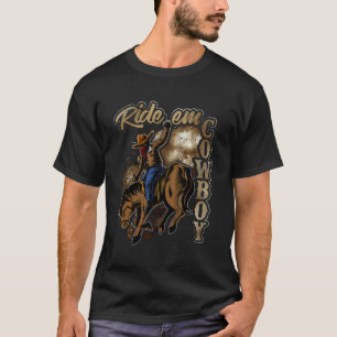 T-shirt Ride Em Cowboy Design