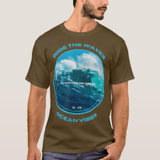 T-shirt RIDE THE WAVES Ocean vibes aventure amour Serfing