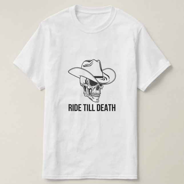 T-shirt Ride Till Death Cowboy Skull (Design devant)