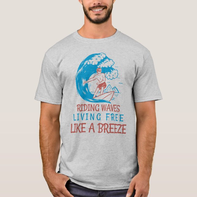 T-shirt Rider Des Vagues, Vivre Libre, Comme Une Vie Surf  (Devant)