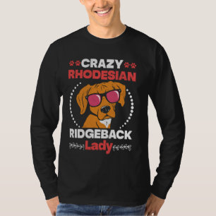 T-shirt Ridgebacks CRAZY RHODESIAN RIDGEBACK LADY Chien Ma