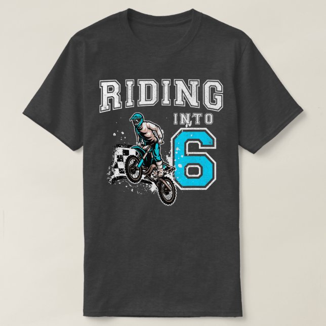 T-shirt Riding Into 6 Years Old 6th Birthday Boy Dirt Bike (Design devant)
