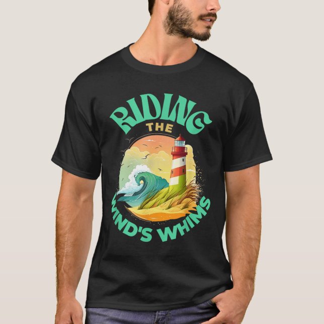 T-shirt Riding The Wind's Whims Ocean Humor Lighthouse Sce (Devant)