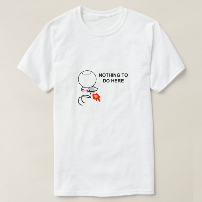 T-shirt Rien À Faire Ici Mème (Design devant)