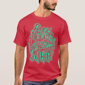 T-shirt rien à perdre