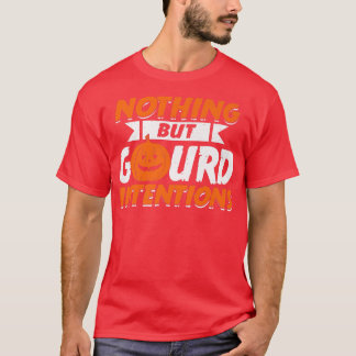 T-shirt Rien D'Autre Que Des Intentions Gourdes Citrouille