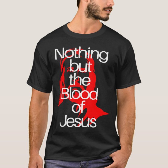 T-shirt Rien D'Autre Que Le Sang De Jésus Chrétien Hommes  (Devant)