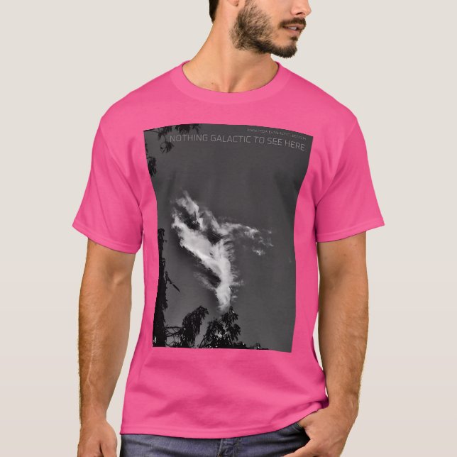 T-shirt Rien De Galactique À Voir Ici (Devant)