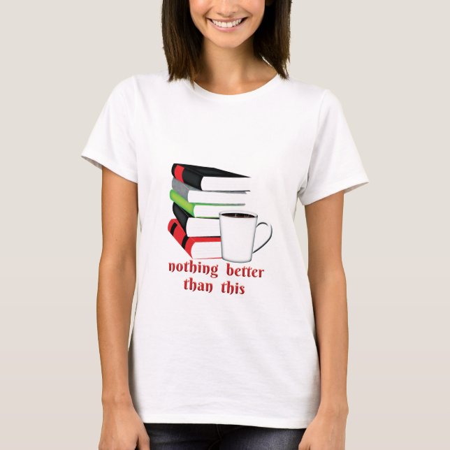 T-shirt Rien De Mieux Que Ce Café De Livre (Devant)