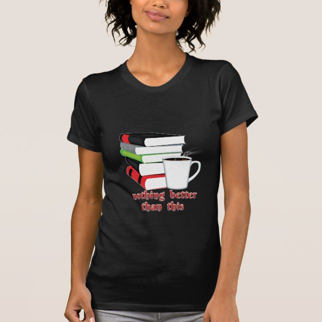 T-shirt Rien De Mieux Que Ce Café De Livre (Devant)