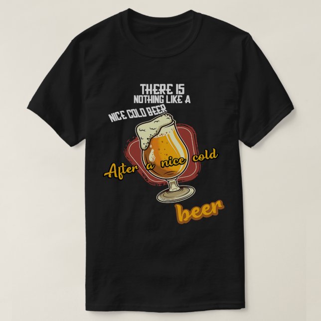 T-shirt Rien de tel qu'une bière fraîche après une soirée (Design devant)
