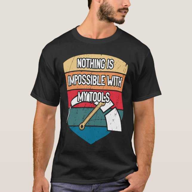 T-shirt Rien d'impossible avec les outils Réparation mécan (Devant)