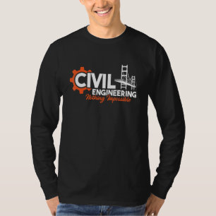 T-shirt Rien d'impossible - Bridge Engineer Civil Engineer