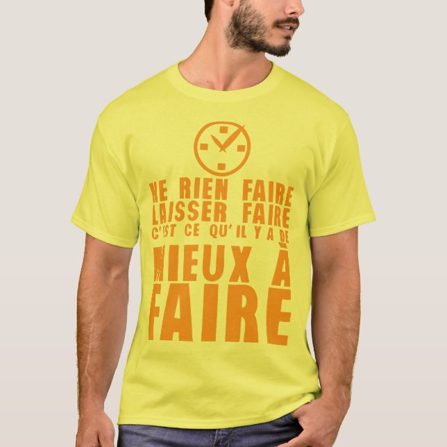 T-shirt rien faire laisser faire mieux a faire citation ho (Devant)