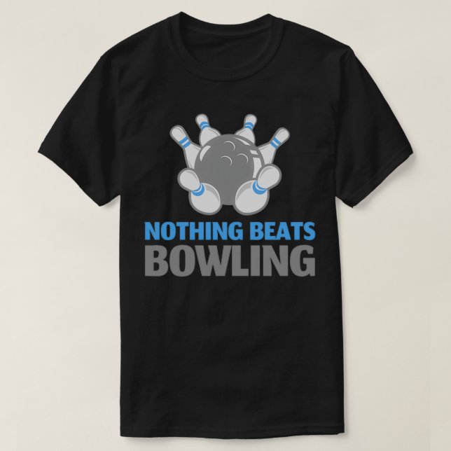 T-shirt Rien Ne Fait Mieux Que Bowling T (Design devant)