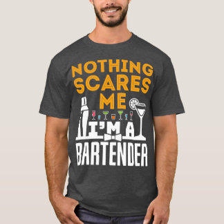 T-shirt Rien Ne Me Fait Peur Ix27m Un Bartender Drôle Bart