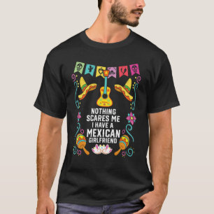 T-shirt Rien Ne Me Fait Peur J'Ai Une Amie Mexicaine Mexi