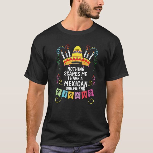 T-shirt Rien Ne Me Fait Peur J'Ai Une Amie Mexicaine Mexi (Devant)