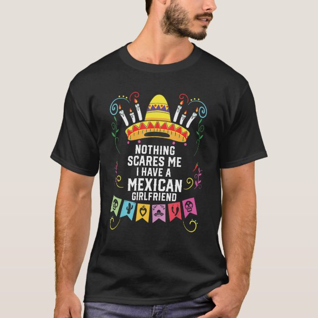T-shirt Rien Ne Me Fait Peur J'Ai Une Amie Mexicaine Mexi (Devant)