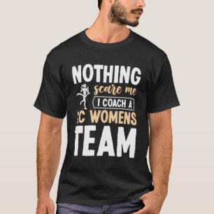 T-shirt Rien Ne Me Fait Peur Je Coach Une Équipe Xc Femmes