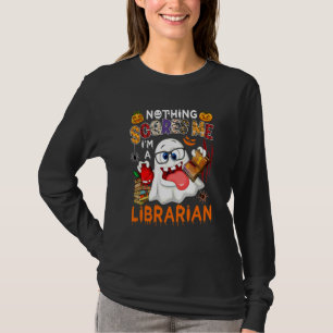 T-shirt Rien ne me fait peur, je suis une bibliothécaire H