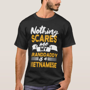 T-shirt Rien Ne Me Fait Peur Mon Grand-Père Est Vie Vietna