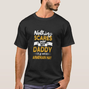 T-shirt Rien Ne Me Fait Peur Mon Papa Est Arménien Hay Drô
