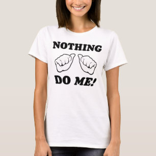 T-shirt Rien ne me font !