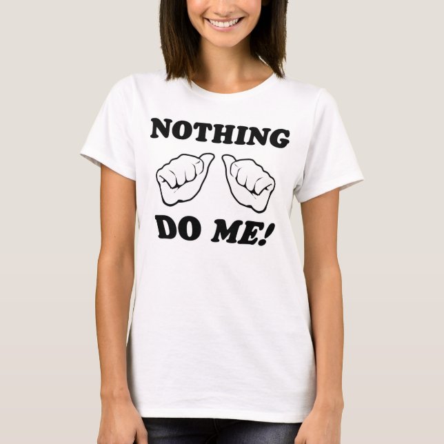 T-shirt Rien ne me font ! (Devant)