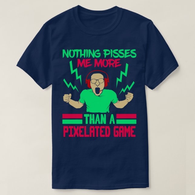 T-shirt Rien Ne M'Empêche Plus Qu'Un Jeu Pixelé (Design devant)