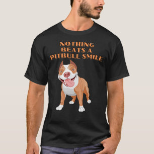 T-shirt Rien Ne Peut Battre Un Sourire Pitbull !