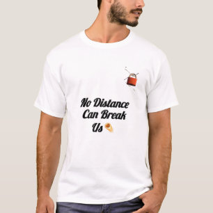 T-shirt « Rien ne peut briser notre couple » – Gra