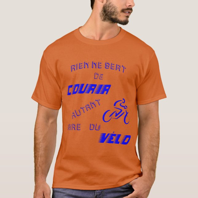 T-shirt Rien ne sert de courtier autant que le vélo (Devant)