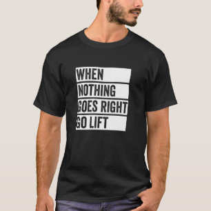 T-shirt Rien ne va bien - Citation de muscle, Légende Body