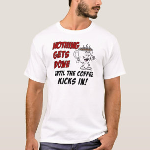 T-shirt Rien N'Est Fait Le Café Entré