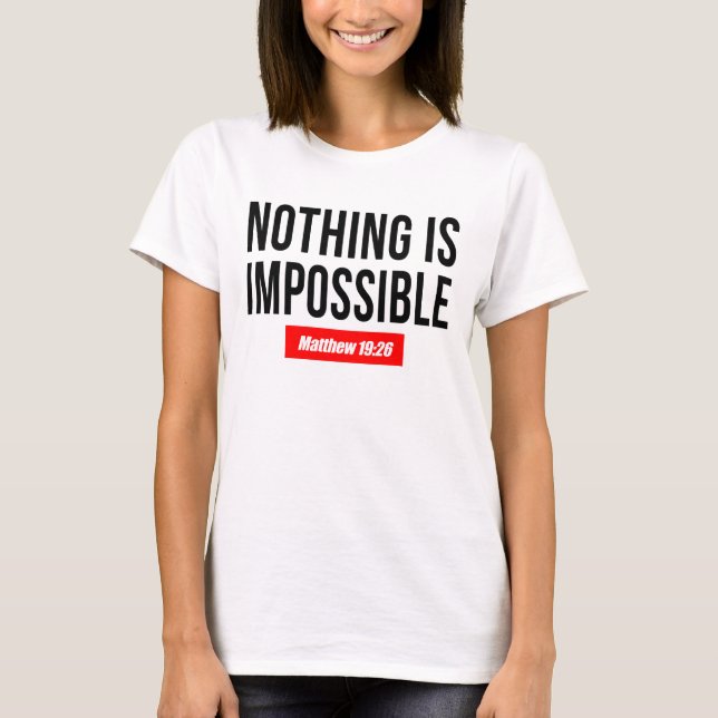 T-shirt Rien n'est impossible Matthieu 19:26 (Devant)