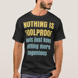 T-shirt Rien n'est infaillible les imbéciles ne font que g