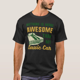 T-shirt Rien N'Est Plus Génial Que Ma Voiture Classique Dr