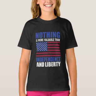 T-shirt Rien n'est plus précieux que l'indépendance et la 