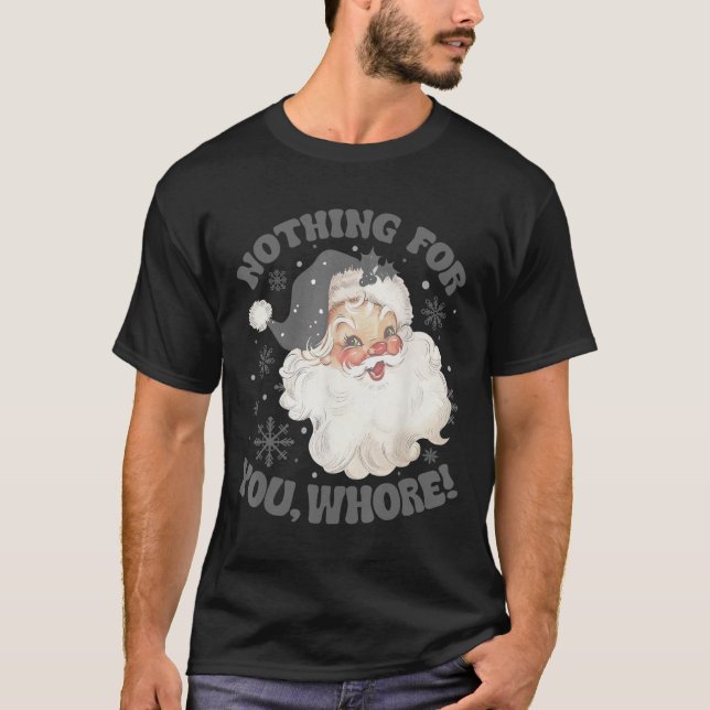 T-shirt Rien Pour Vous Amuser Père Noël Noël 2 (Devant)
