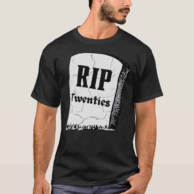 T-shirt RIP Années 20 RIP 20 Décès À Mes Années De Naissan (Devant)
