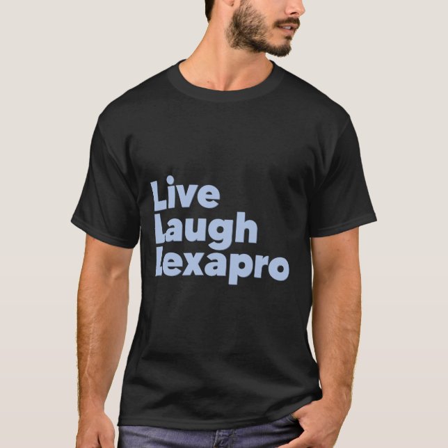 T-shirt Rire Lexapro Sensibilisation au suicide (Devant)